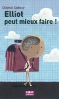 Eliott peut mieux faire !
